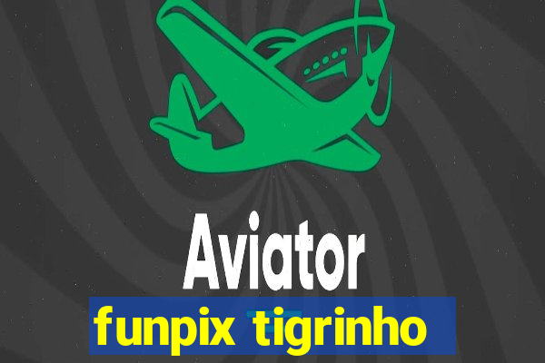 funpix tigrinho